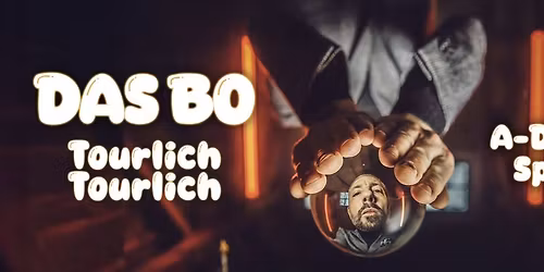 Das Bo - Tourlich Tourlich \u274d Spielboden Dornbirn