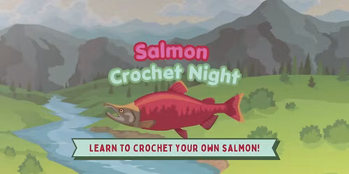 Salmon Crochet Night