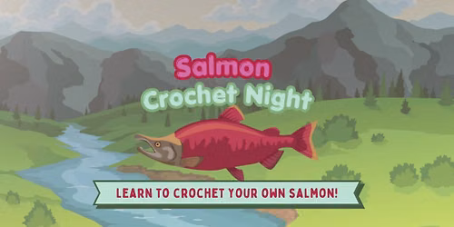 Salmon Crochet Night