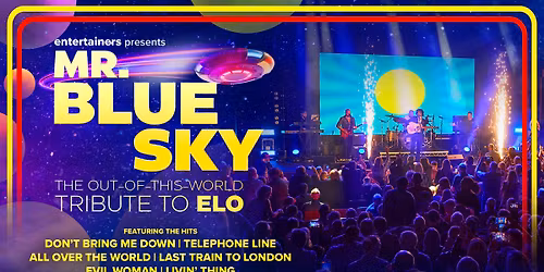 Mr Blue Sky - The Out of This World Tribute to ELO