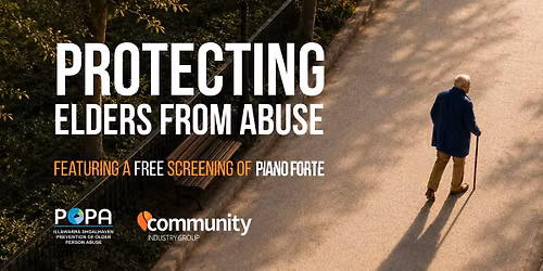 Protecting Elders From Abuse (feat. FREE screening of Piano Forte)