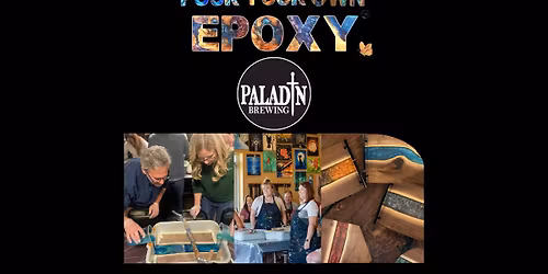 Pour Your Own Epoxy\u2122 (December 17th at Paladin Brewing, Austintown, OH)