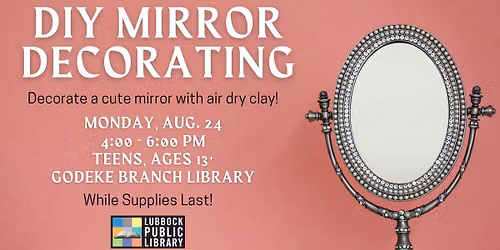 DIY Mirror Decorating at Godeke Branch Library