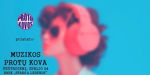 MUZIKOS PROT\u0172 KOVA bare "STARS & LEGENDS"