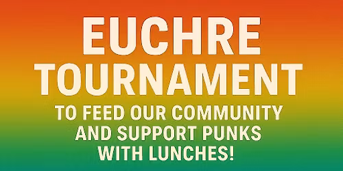 Euchre Tournament to benefit Cardboard Prophets, to benefit our unhoused community