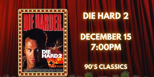 Die Hard 2 at The Jackson Theatre