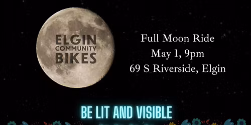 Full moon ride - May 2026 -- Rolling out at 9pm \ud83d\udeb2\ud83d\udeb2\ud83d\udeb2