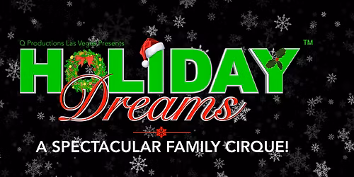 Holiday Dreams - A Spectacular Holiday Show at Tribute Communities Centre