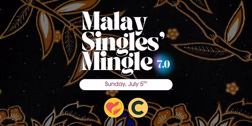 Malay Singles' Mingle 7.0 (Social Event for Muslims) by Take The Leap
