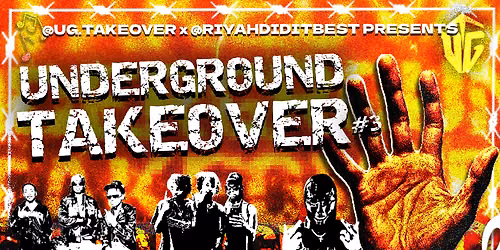 UNDERGROUND TAKEOVER #3