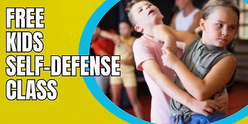 FREE KIDS SELF-DEFENSE CLASS