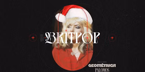 BRITP\u00d8P P\u00d8SADA NAVIDE\u00d1A \u2014 SATURDAY (20\/12) GEOMETRICA & PALOMOS