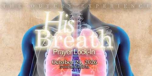 His Breath Prayer Lock-In