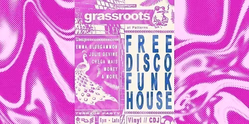 GRASSROOTS \ud83d\udc38 FREE First Fridays - Disco, Funk & House - 07\/08\/26