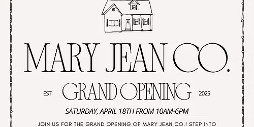 MARY JEAN CO. GRAND OPENING