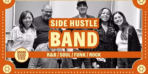 Live Music South Bay: Side Hustle Band - R&B, Soul, Funk, Rock