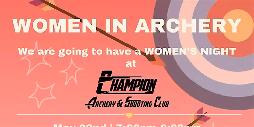 Women In Archery-Women's Night at Champion Archery & Shooting Club