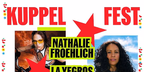 Kuppelfest - mit Nathalie Froehlich, La Yegros, La Nefera x polarbaeren, Starrlight + more