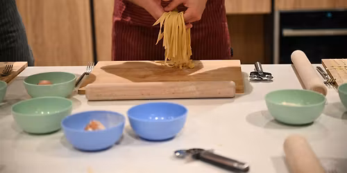 Fresh Pasta Making Workshop - 2 different types of pasta