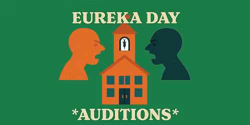 AUDITIONS - Eureka Day