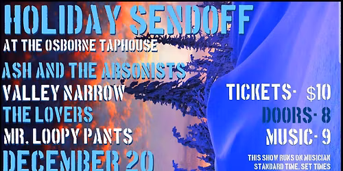 Ash And The Arsonists, Valley Narrow, The Lovers and Mr. Loopy Pants LIVE at The Osborne Taphouse!