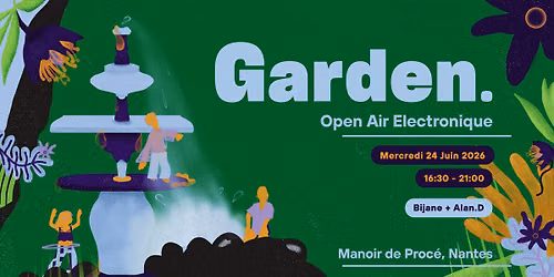 Garden \ud83e\udee7 Open Air \u00c9lectronique \ud83c\udf33 Manoir de Proc\u00e9