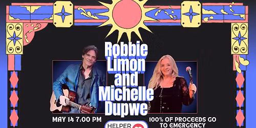 Robbie Limon & Michelle Dupwe Helper Fund Benefit Concert