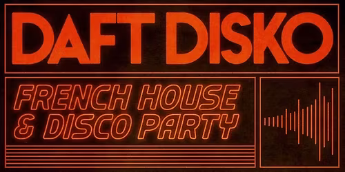 Daft Disko: A French House & Disko Party