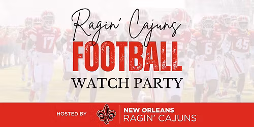 New Orleans Ragin' Cajun Club Watch Party