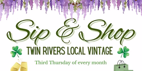 March 19, 2025 - Twin Rivers Local Vintage SIP & SHOP Event