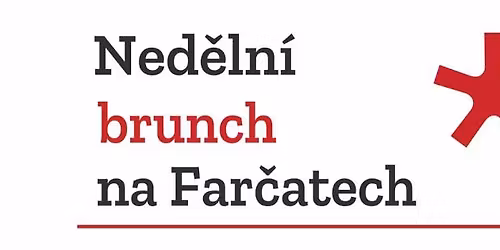 Ned\u011bln\u00ed brunch na Far\u010datech