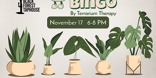Plant Bingo at Black Forest Taphouse