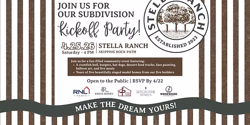 Stella Ranch Subdivision KickOff Party!