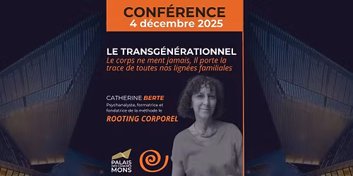 Le transg\u00e9n\u00e9rationnel - Le corps ne ment jamais - Conf\u00e9rence (troisi\u00e8me date)
