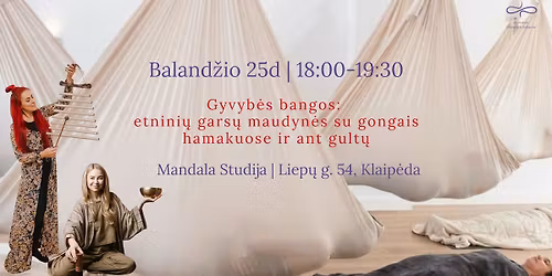 Gyvyb\u0117s bangos: etnini\u0173 gars\u0173 maudyn\u0117s su gongais hamakuose ir ant gult\u0173