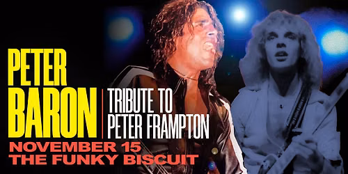 Peter Baron Tribute To Peter Frampton