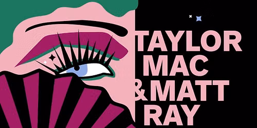 Taylor Mac and Matt Ray at Emerson Paramount Center