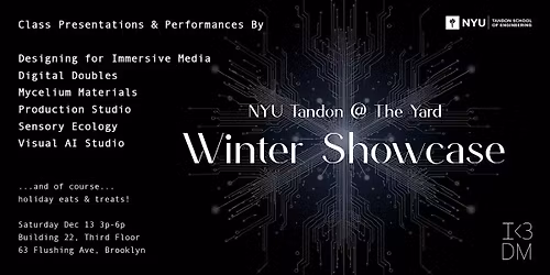 NYU Tandon Winter Showcase @ The Yard