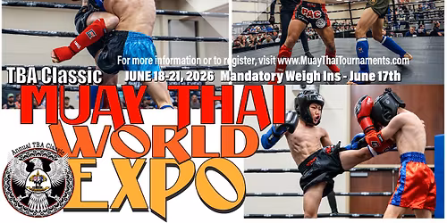 2026 TBA Classic - Muay Thai World Expo & Championships