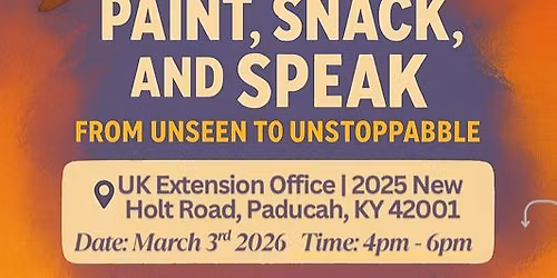 Paint, Snack, and Speak | From Unseen to Unstoppable