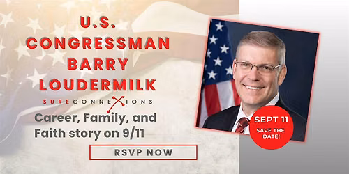 Barry Loudermilk- Career, Family, and Faith story on 9\/11