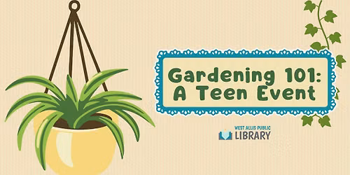 Gardening 101: A Teen Event