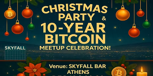 Christmas Party & 10-Year Bitcoin Meetup Celebration at Skyfall Bar!