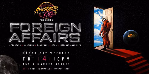 Foreign Affairs: Afrobeats in the City \u2013 Labor Day Weekend