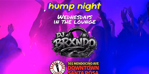 Hump Night with DJ BRXNDO – Wednesdays in The Lounge