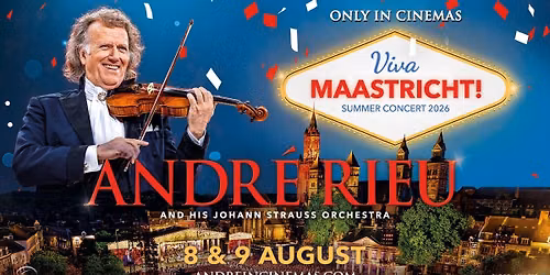 Andre Rieu's 2026 Summer Concert: Viva Maastricht