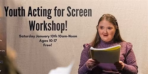 Youth Acting for Film Workshop!