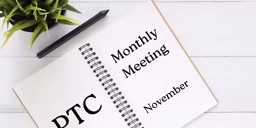 PTC Monthly Meeting - November