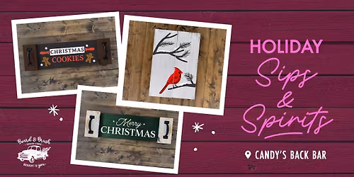 HOLIDAY SIGNS & SPIRITS - BB BROUGHT TO YOU WORKSHOP AT CANDY'S BACK BAR!