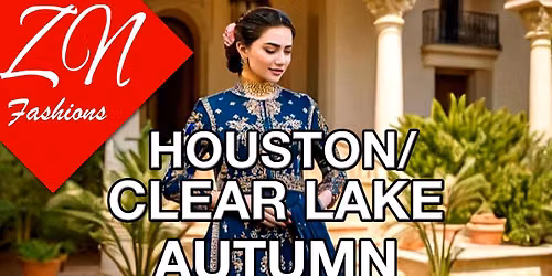 ZN Fashions Houston\/Clear Lake Autumn Exhibition